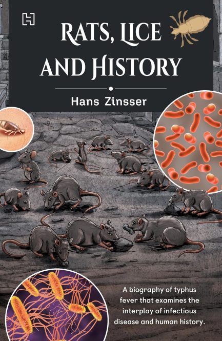 Rats, Lice And History - Hans Zinsser
