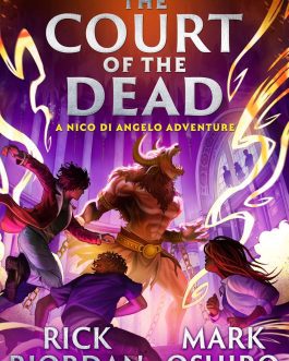 The Court Of The Dead : A Nico Di Angelo Adventure – Rick Riordan, Mark Oshiro