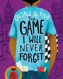 The Game I Will Never Forget – Onjali Q. Rauf
