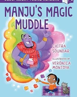 Manju’s Magic Muddle – Chitra Soundar and Veronica Montoya