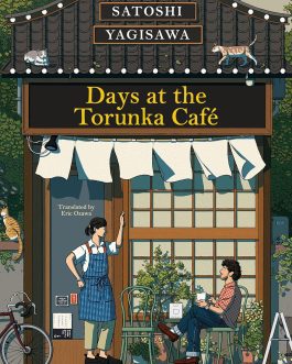 Days at the Torunka Cafe – Satoshi Yagisawa