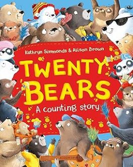 Twenty Bears : A Counting story – Kathryn Simmonds and Alison Brown