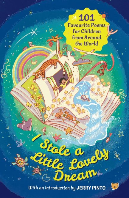 I Stole a Little Lovely Dream : 101 Favourite Poems for children from around the world