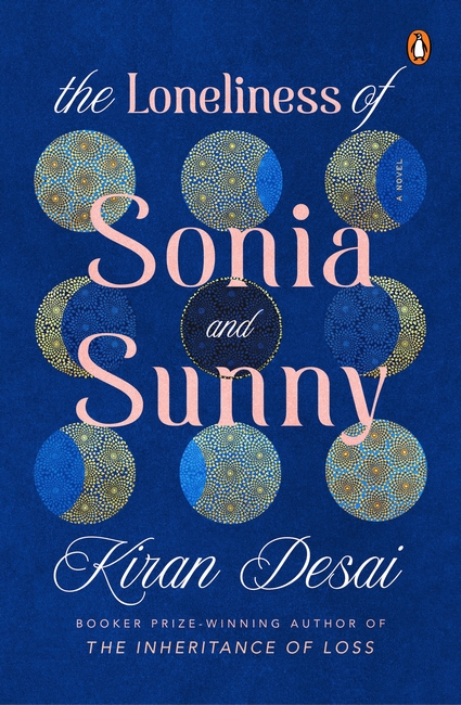 The Loneliness of Sonia and Sunny - Kiran Desai