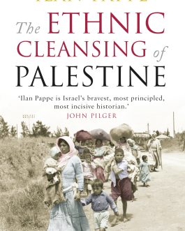 The Ethnic cleansing of Palestine – Ilan Pappe