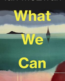 What We can Know – Ian McEwan