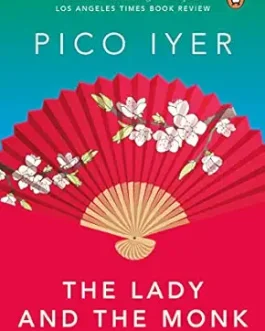 The Lady and The Monk – Pico Iyer