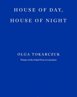 House of day, House of Night – Olga Tokarczuk