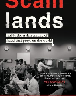 Scam lands : Inside the Asian Empire of Fraud That Preys on the World – Snigdha Poonam (Hardcover)
