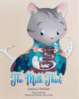 The Milk Thief – Leena J Haldar