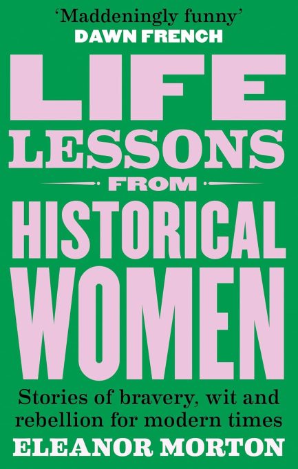 Life Lessons from Historical Women - Eleanor Morton