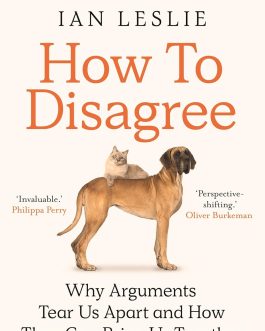 How to Disagree – Ian Leslie