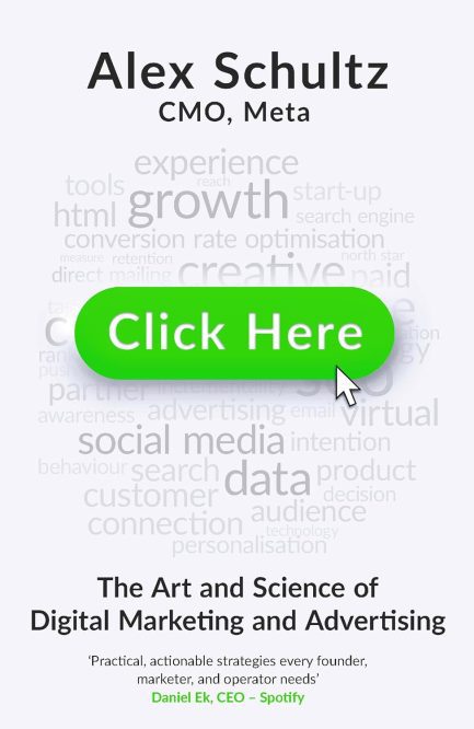 Click Here : The Art and Science of Digital Marketing - Alex Schultz