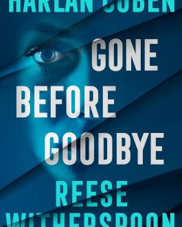 Gone Before Goodbye – Harlan Coben, Reese Witherspoon