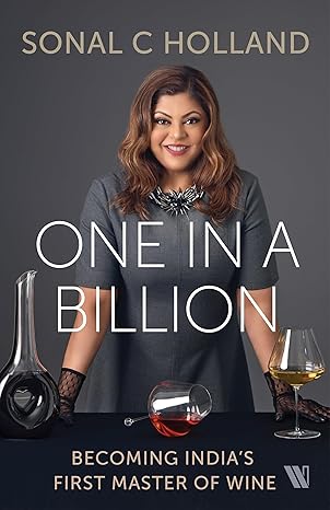 One In A Billion : Becoming India's First Master Of Wine - Sonal C Holland (Hardcover)