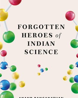 Forgotten heroes of Indian Science – Anand Ranganathan and Sheetal Ranganathan