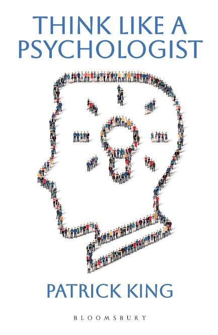 Think Like A Psychologist - Patrick King