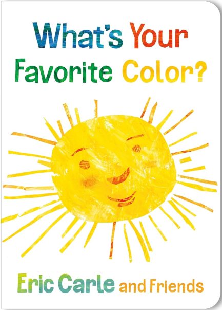 Whats Your Favorite Color ? - Eric Carle and Friends