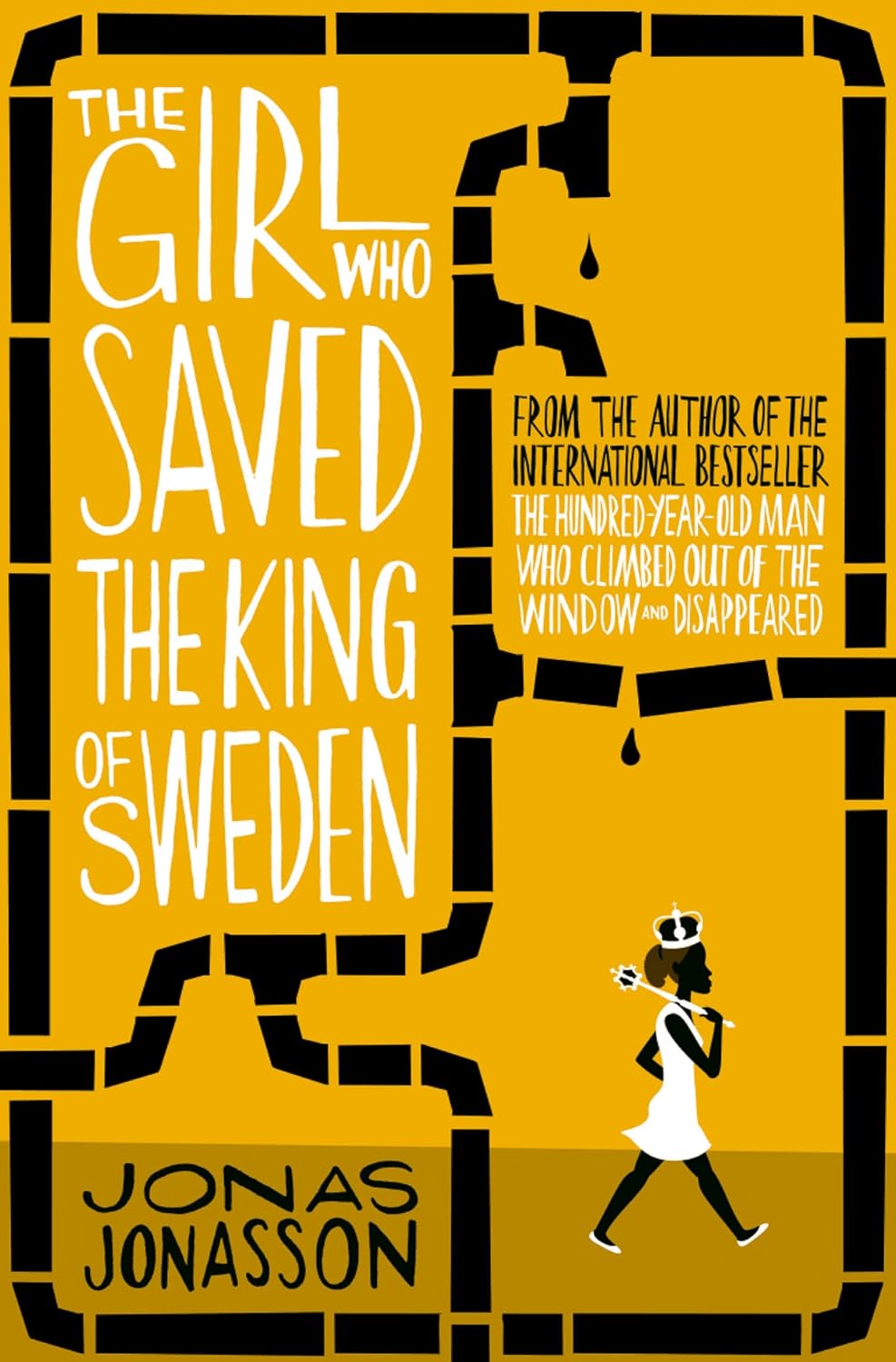 The Girl who Saved The King of Sweden - Jonas Jonasson