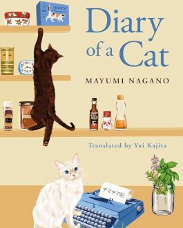 Diary Of A Cat – Mayumi Nagano, translated by Yui Kajita