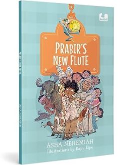 Prabir’s New Flute – Asha Nehemiah