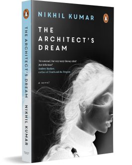 The Architect’s Dream – Nikhil Kumar