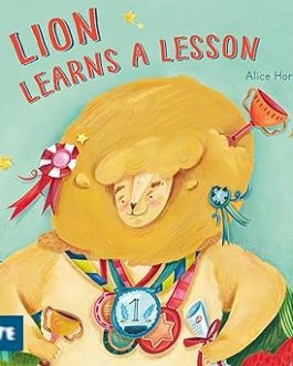 Lion learns a Lesson – Alice Horn