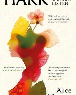 Hark : How Women Listen – Alice Vincent (Hardcover)