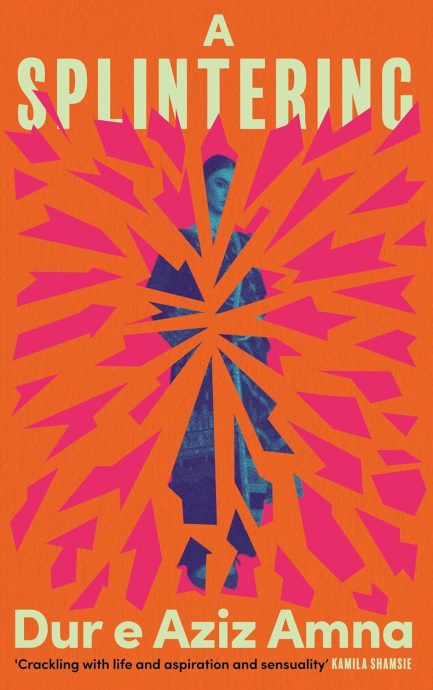 A Splintering - Dur e Aziz Amna