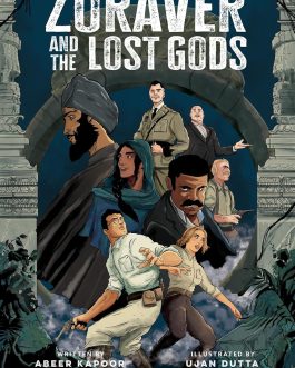 Zoraver and The Lost Gods – Abeer Kapoor, Ujan Dutta