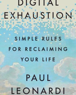 Digital Exhaustion – Paul Leonardi