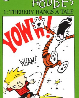 CALVIN & HOBBES VOLUME 1: THEREBY HANGS A TALE – Bill Watterson