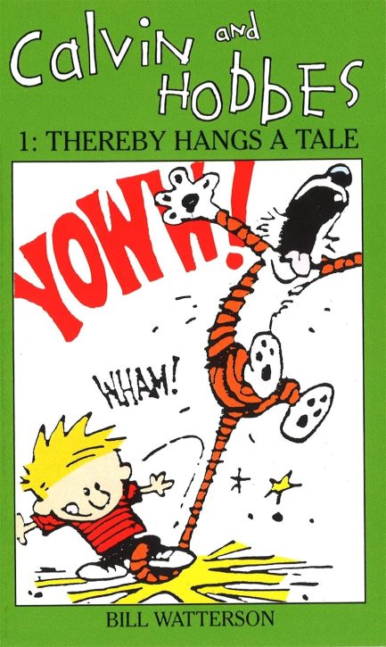 CALVIN & HOBBES VOLUME 1: THEREBY HANGS A TALE - Bill Watterson