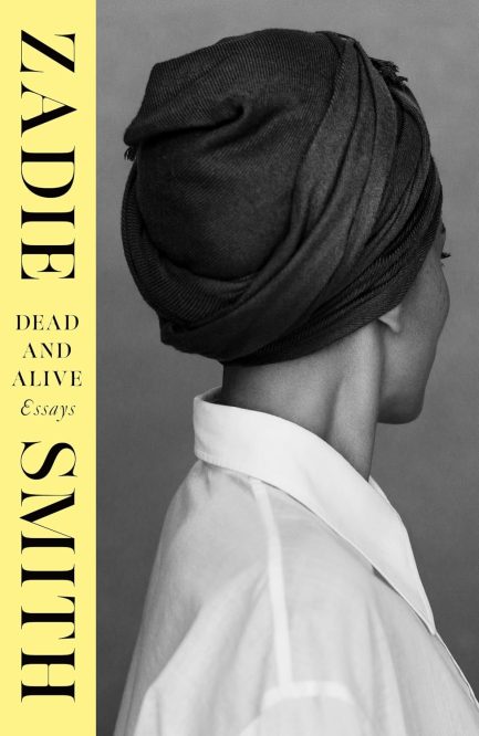 Dead and Alive Essays - Zadie Smith