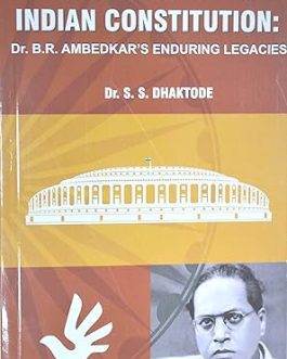 Human Rights and Indian Constitution : Dr.B.R. Ambedkar’s enduring legacies – Dr.S.S. Dhaktode