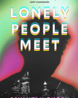 Lonely People Meet – Sayantan Ghosh