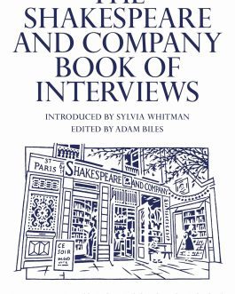 The Shakespeare and company book of interviews – Adam Biles