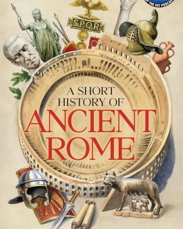 A Short History of Ancient Rome – Pascal Hughes