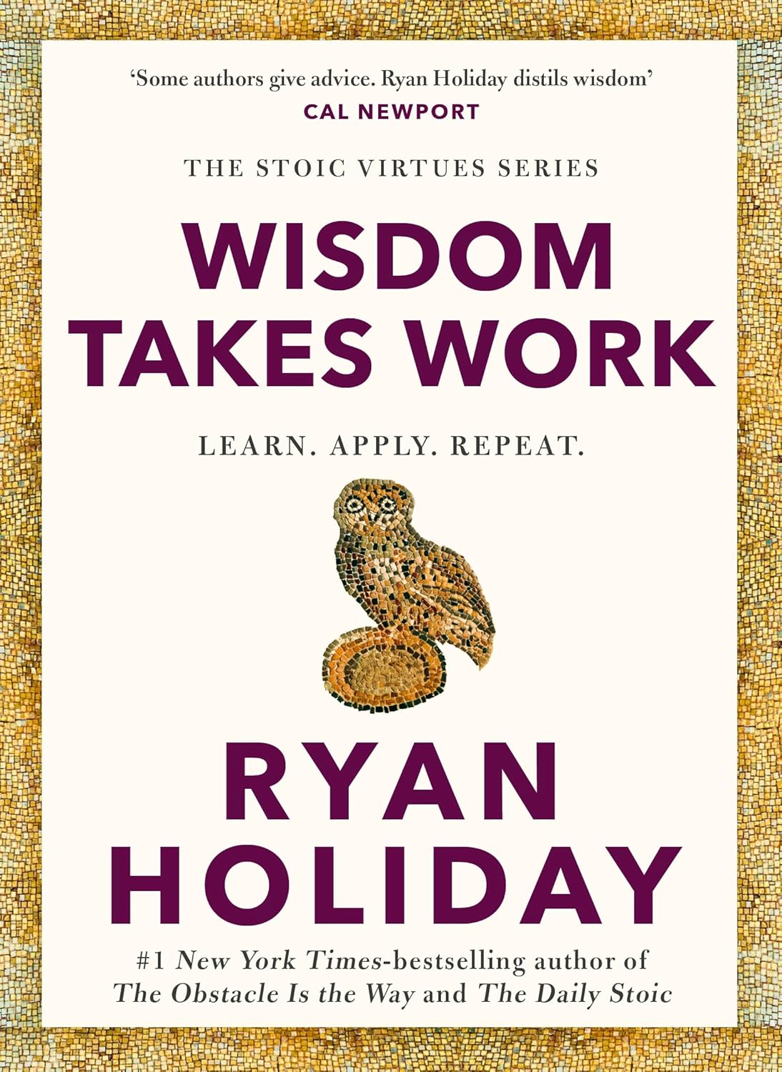 Wisdom Takes Work - Ryan Holiday (Hardcover)