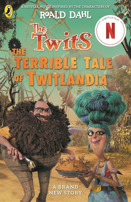 The Twists : The Terrible tale of Twitlandia - Roald  Dahl