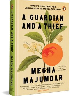 A Guardian And A Thief – Megha Majumdar (Hardcover)