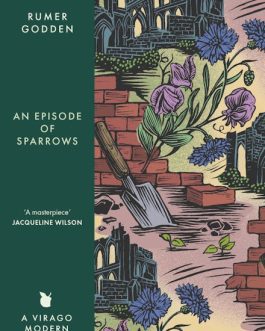 An Episode of Sparrows – Rumer Godden