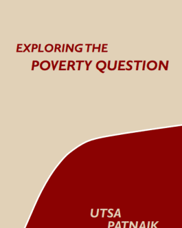 Exploring The Poverty Question – Utsa Patnaik
