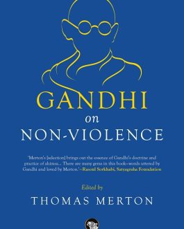 Gandhi on Non-Violence – Thomas Merton
