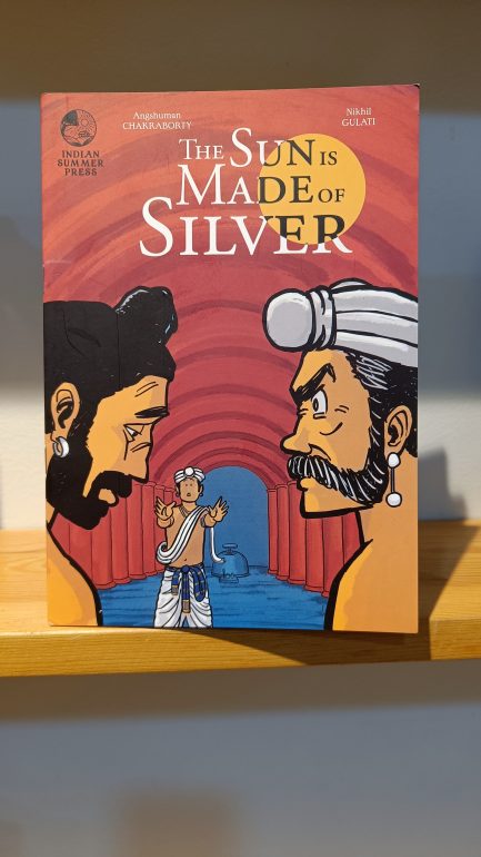 The Sun Is Made Of Silver - Angshuman Chakraborty, Nikhil Gulati (Chapter 2)
