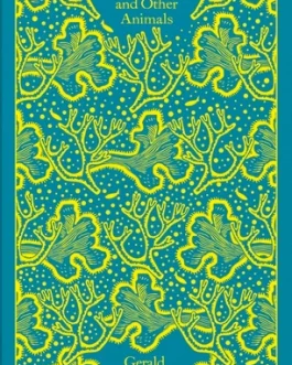 My Family and Other Animals – Gerald Durrell (Penguin Clothbound Classics)