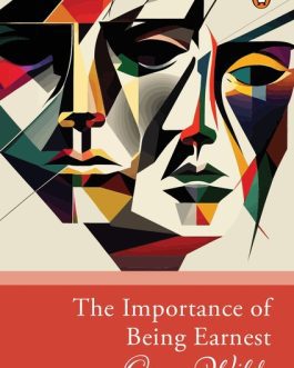 The Importance of being Earnest -Oscar Wilde
