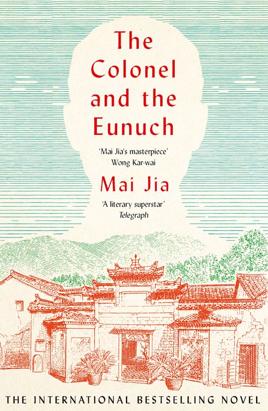 The Colonel an the Eunuch - Mai Jia