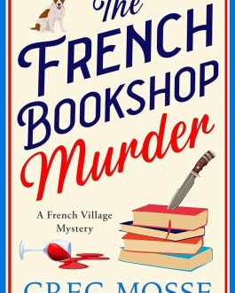 The French Bookshop Murder – Greg Mosse