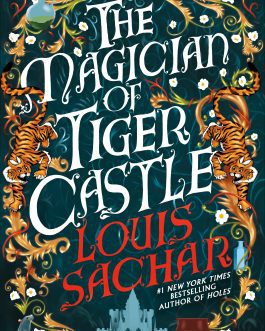 The Magician Of Tiger Castle – Louis Sachar